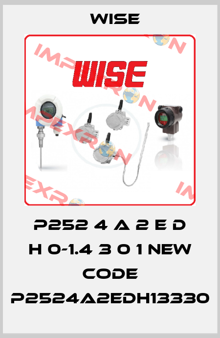 P252 4 A 2 E D H 0-1.4 3 0 1 new code P2524A2EDH13330 Wise