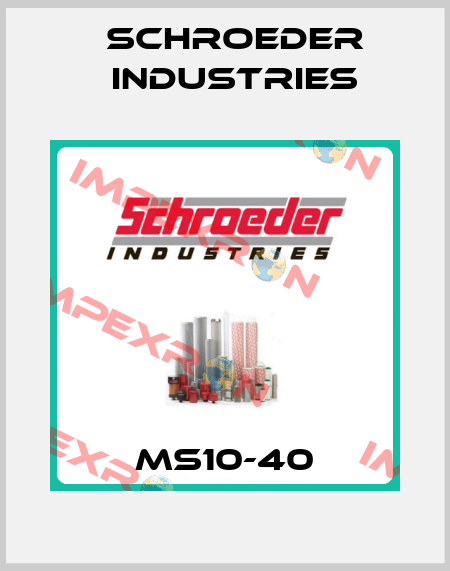 MS10-40 Schroeder Industries