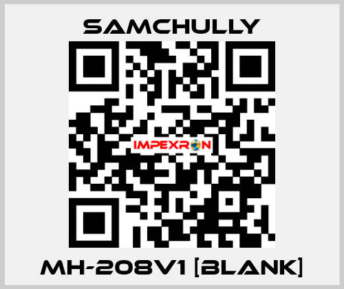 MH-208V1 [BLANK] Samchully