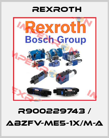 R900229743 / ABZFV-ME5-1X/M-A Rexroth