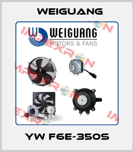YW F6E-350S Weiguang