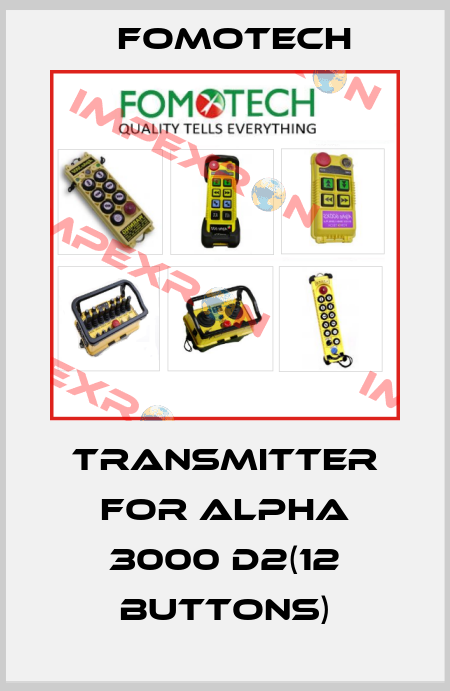 transmitter for ALPHA 3000 D2(12 buttons) Fomotech