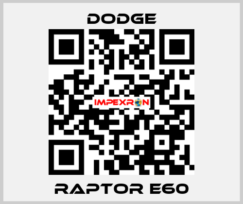 RAPTOR E60 Dodge