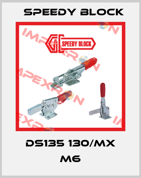 DS135 130/MX M6 Speedy Block
