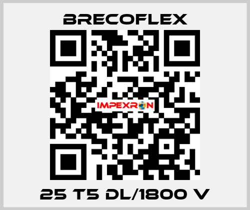 25 T5 DL/1800 V Brecoflex