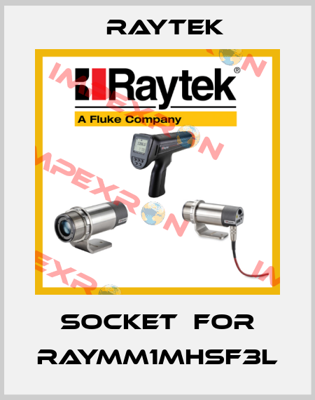 socket  for RAYMM1MHSF3L Raytek