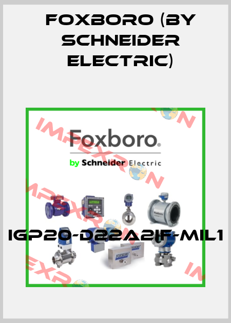 IGP20-D22A2IF-MIL1 Foxboro (by Schneider Electric)