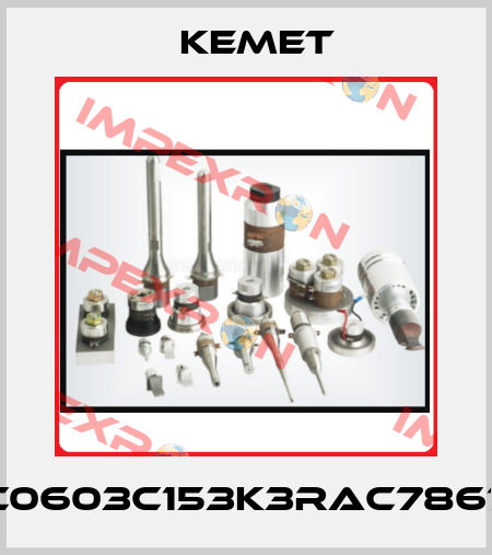 C0603C153K3RAC7867 Kemet