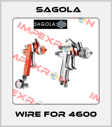 wire for 4600 Sagola