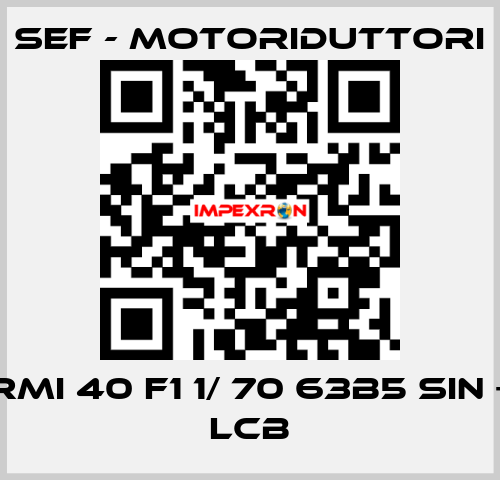 RMI 40 F1 1/ 70 63B5 SIN + LCB SEF - MOTORIDUTTORI