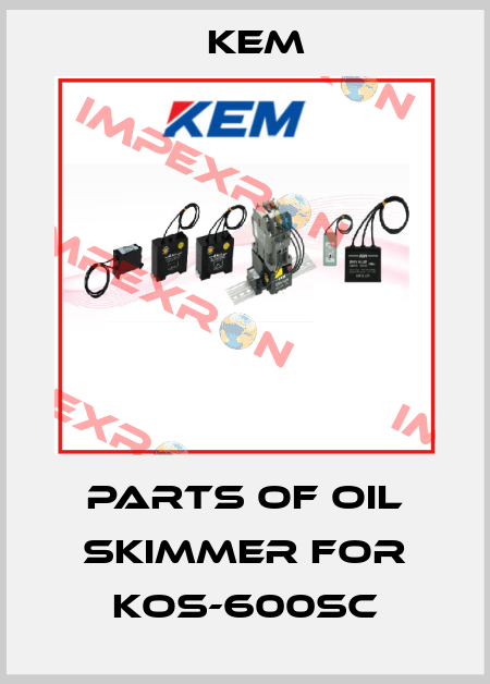 parts of OIL SKIMMER for KOS-600SC KEM