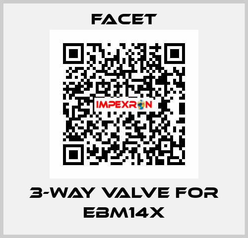 3-way valve for EBM14X Facet