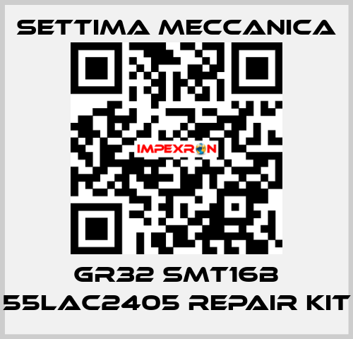 GR32 SMT16B 55LAC2405 repair kit Settima Meccanica