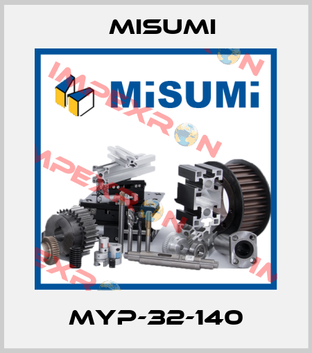 MYP-32-140 Misumi