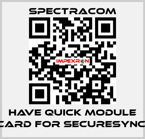 Have Quick module card for SECURESYNC  SPECTRACOM