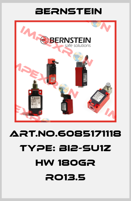 Art.No.6085171118 Type: BI2-SU1Z HW 180GR RO13.5 Bernstein