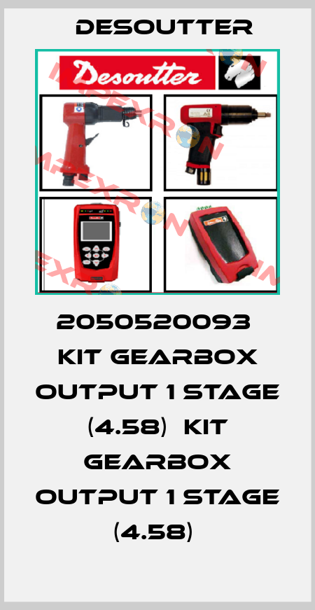 2050520093  KIT GEARBOX OUTPUT 1 STAGE (4.58)  KIT GEARBOX OUTPUT 1 STAGE (4.58)  Desoutter
