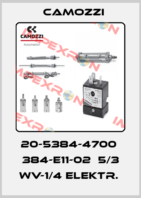 20-5384-4700  384-E11-02  5/3 WV-1/4 ELEKTR.  Camozzi