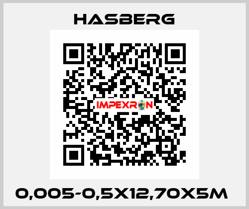 0,005-0,5X12,70X5M  Hasberg