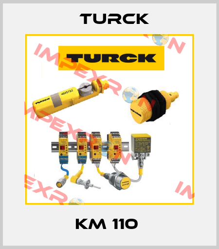 KM 110  Turck