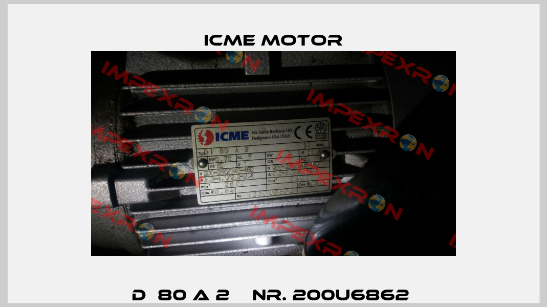 D  80 A 2    Nr. 200U6862  Icme Motor
