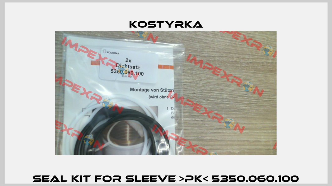 Seal Kit for sleeve >pk< 5350.060.100 Kostyrka